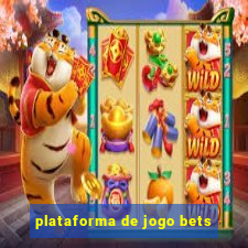 plataforma de jogo bets